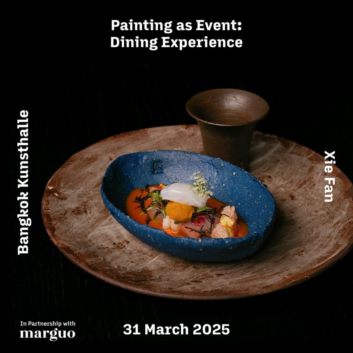 Painting as Event: Dining Experience’ โดย เซี่ย ฟาน วันที่ 31 มีนาคม 2568 ณ บางกอก คุนส์ฮาเลอ
