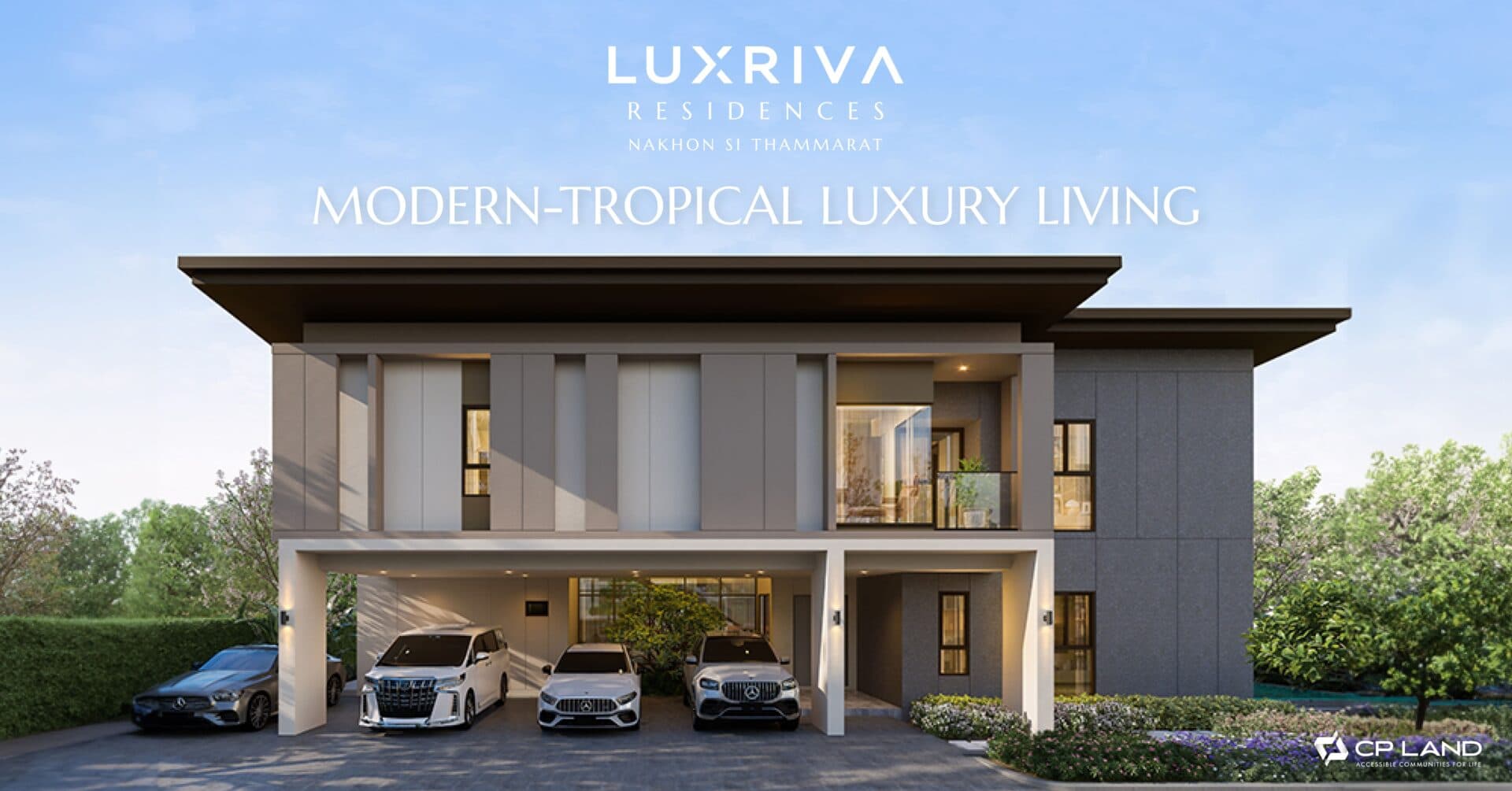 CP LAND ขยับครั้งใหญ่ เปิดเกมรุกบุกตลาดบ้านเดี่ยวลักซ์ชัวรี่ ส่งแบรนด์ใหม่ LUXRIVA RESIDENCES นำร่องโครงการที่ใจกลางเมืองนครศรีธรรมราช