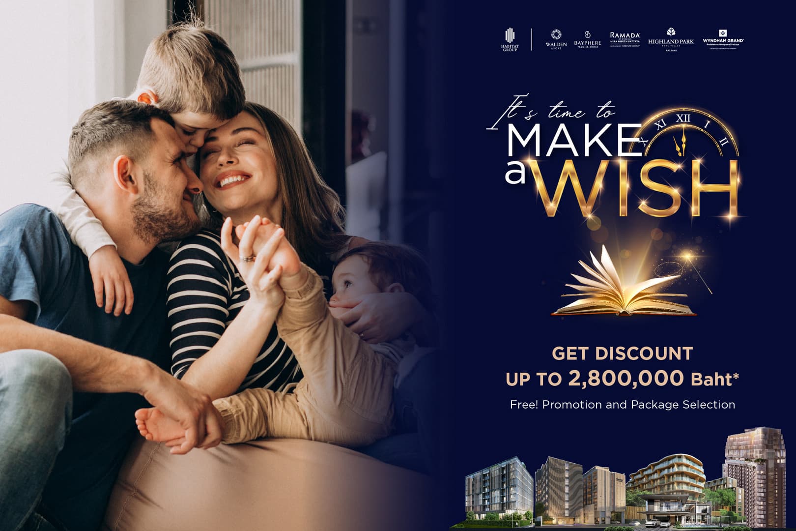 ‘ฮาบิแทท กรุ๊ป’ จัดโปรโมชั่นใหญ่ส่งท้ายปี ชูแคมเปญ “IT’S TIME TO MAKE A WISH” กับ 5 โครงการลักชัวรี กรุงเทพฯ – พัทยา มอบความสุขแบบจัดเต็มให้กับลูกค้า