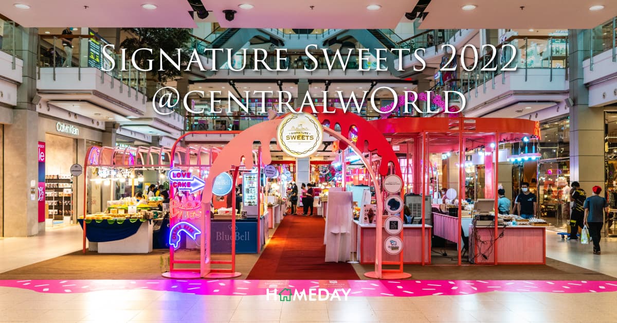 Signature Sweets 2022 @ Central World