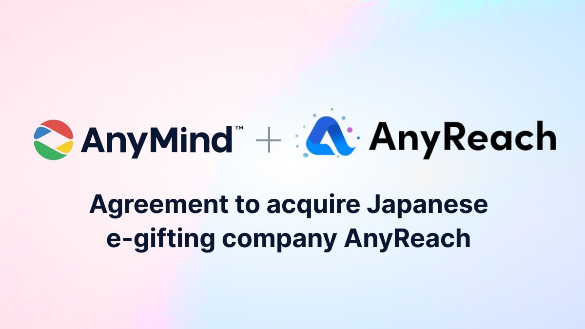 AnyMind Group ตกลงเข้าซื้อกิจการ ‘AnyReach’ บริษัท e-gifting จากญี่ปุ่น